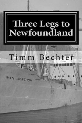 Three Legs to Newfoundland: The True Story of Two Graduate Student Friends on a Wintertime Adventure