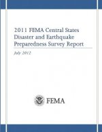 2011 FEMA Central States Disaster and Earthquake Preparedness Survey Report