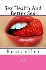 Sex Health And Better Sex: Bestseller