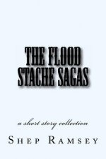 The Flood Stache Sagas