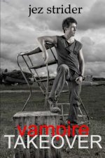 Vampire Takeover: A Tale of Survival