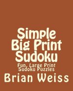 Simple Big Print Sudoku: Fun, Large Print Sudoku Puzzles
