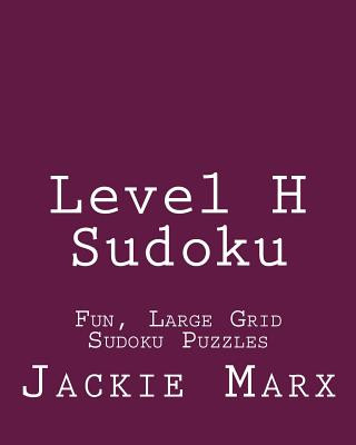 Level H Sudoku: Fun, Large Grid Sudoku Puzzles