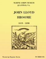 Register of the John Lloyd Broome Papers 1849-1989