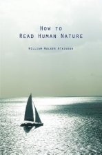 How to Read Human Nature: Its Inner States and Outer Forms