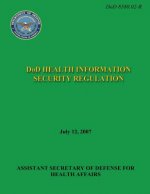 DoD Health Information Security Regulation (DoD 8580.02-R)