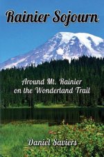 Rainier Sojourn: Around Rainier on the Wonderland Trail