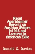 Raoul Auernheimer Reports on Austrian Writers in 1945 and Lectures in American Exile