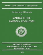 An Annotated Bibliography of Marines in the American Revolution