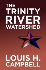 The Trinity River Watershed