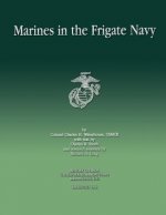 Marines in the Frigate Navy