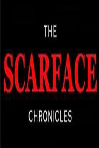 The ScarFace Chronicles