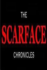 The ScarFace Chronicles