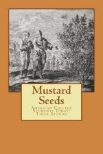 Mustard Seeds: Their Stories: American College Students Today