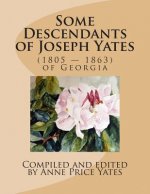 Some Descendants of Joseph Yates: (1805 - 1863) of Georgia