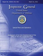 Assessment of the DoD Establishment of the Office of Security Cooperation - Iraq