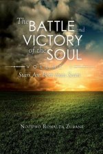 The Battle and Victory of the Soul: Stars are born from scars