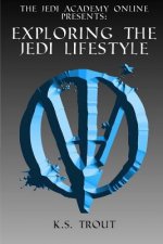 Exploring the Jedi Lifestyle