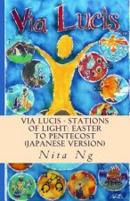 Via Lucis - Stations of Light: Easter to Pentecost (Japanese Version)
