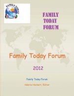 Family Today Forum: 2012