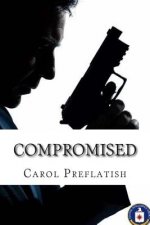 Compromised: a romantic suspense novel