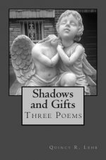Shadows and Gifts: Three Poems