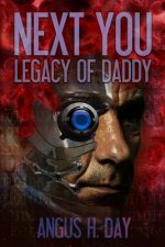 Legacy of Daddy: A Next You Novel