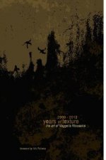 The art of Vaggelis Ntousakis: 2009 - 2012 Years of texture