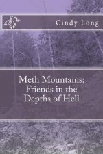 Meth Mountains: Friends in the Depths of Hell