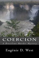 Coercion: A Brazilian Murder Mystery