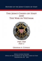 The Joint Chiefs of Staff and The War in Vietnam - 1960-1968 Part 2