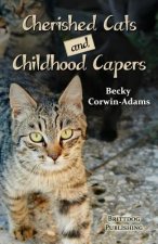 Cherished Cats and Childhood Capers