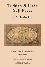 Turkish & Urdu Sufi Poets A Daybook