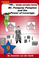 Mr. Pompety Pompton and the Power of Leverage