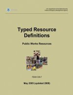 Typed Resource Definitions - Public Works Resources (FEMA 508-7 / May 2005 (updated 2008))