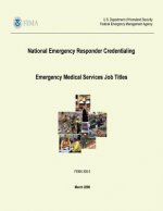 National Emergency Responder Credentialing - Emergency Medical Services Job Titles (FEMA 509-3 / March 2008)