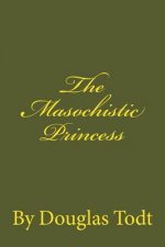 The Masochistic Princess
