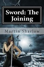 Sword: The Joining