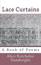 Lace Curtains: A Book of Poems