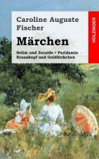 Märchen: Selim und Zora?de / Krauskopf und Goldlöckchen / Paridamia