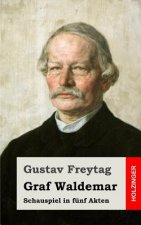 Graf Waldemar: Schauspiel in fünf Akten
