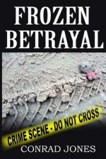 Frozen Betrayal: A Detective Alec Ramsay Novel
