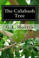 The Calabash Tree: A Book of Poems and Prose by the Poet Calabash