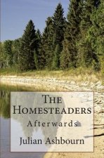 The Homesteaders: Afterwards