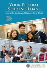 Your Federal Student Loans: Learn the Basics and Manage Your Debt