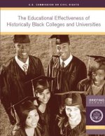 The Educational Effectiveness of Historically Black Colleges and Universities: A Briefing by the U.S. Commission on Civil Rights held in Washington, D
