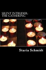 Silent Intruder: The Gathering