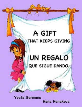 A Gift That Keeps Giving/Un regalo que sigue dando