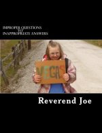 Improper Questions to Inappropriate Answers: Book of Joetry Volume 2