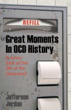 Great Moments in OCD History: A humorous look at life with OCD